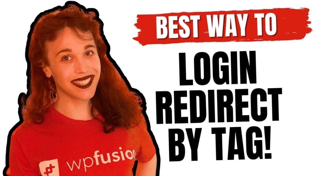a person with long brown hair is smiling and wearing a red wpfusion t shirt. the text beside them reads: best way to login redirect by tag in wordpress! on a white background with red and black accents.