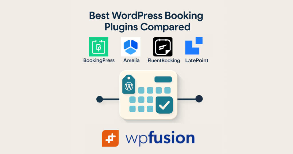 illustration showcasing the best wordpress booking plugins: bookingpress, amelia, fluentbooking, latepoint. a clipboard icon sits beside a wordpress logo, with a bold checkmark over a calendar icon. real users trust these solutions, and wpfusion is noted below.